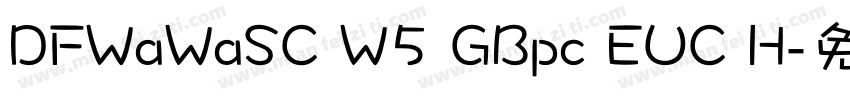 DFWaWaSC W5 GBpc EUC H字体转换